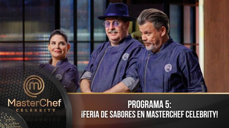 Programa 5 | 11 de junio | Sabores de la feria MasterChef Celeb. | MasterChef Celeb 2023